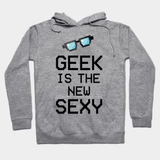 Geek Is The New Sexy Hoodie